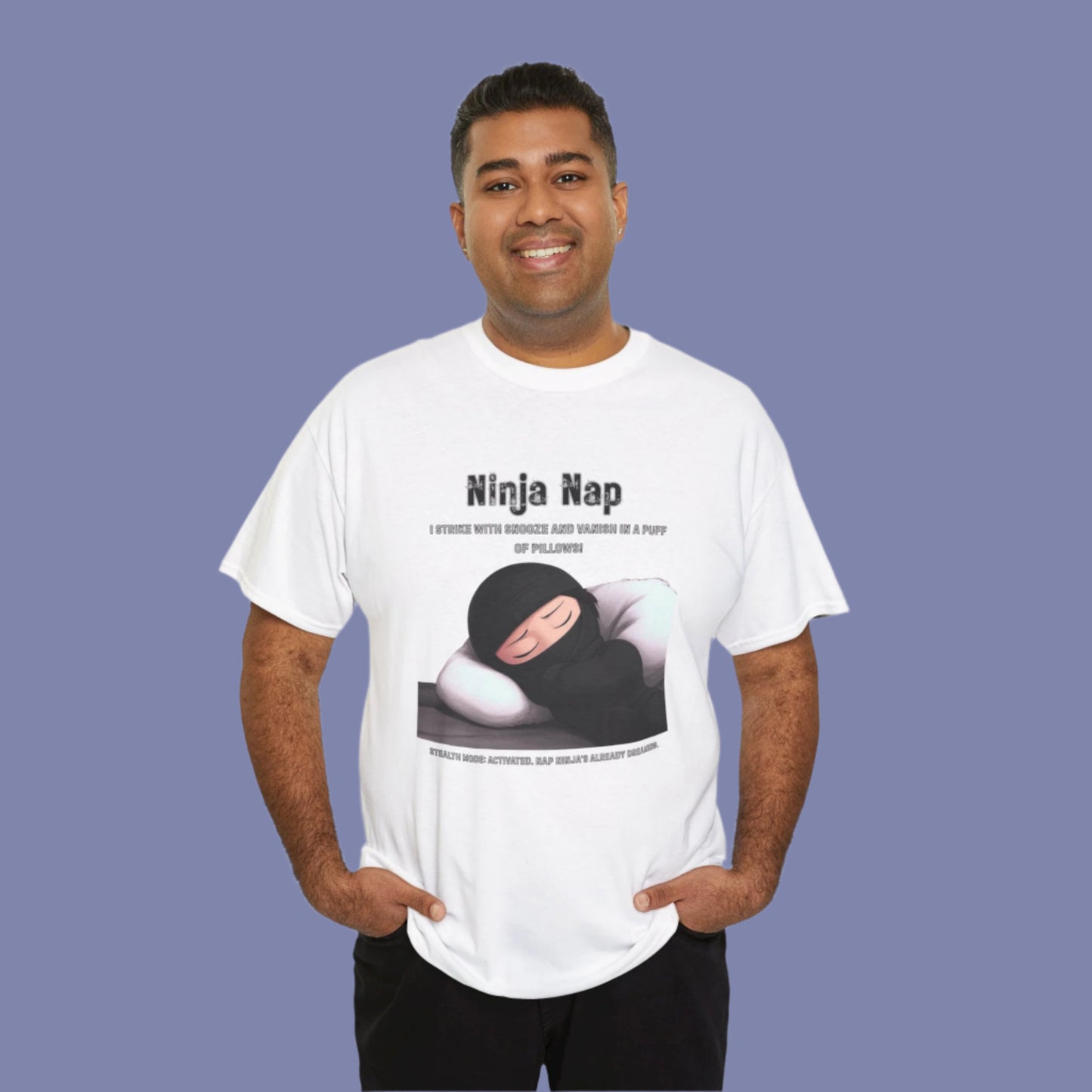 Ninja Nap Tee - I Strike with Snooze and Vanish in a Puff of Pillows!