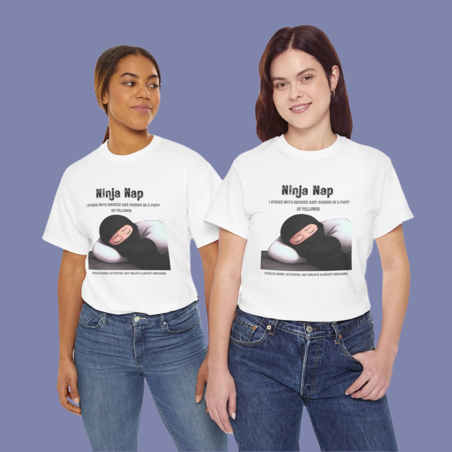 Ninja Nap Tee - I Strike with Snooze and Vanish in a Puff of Pillows!