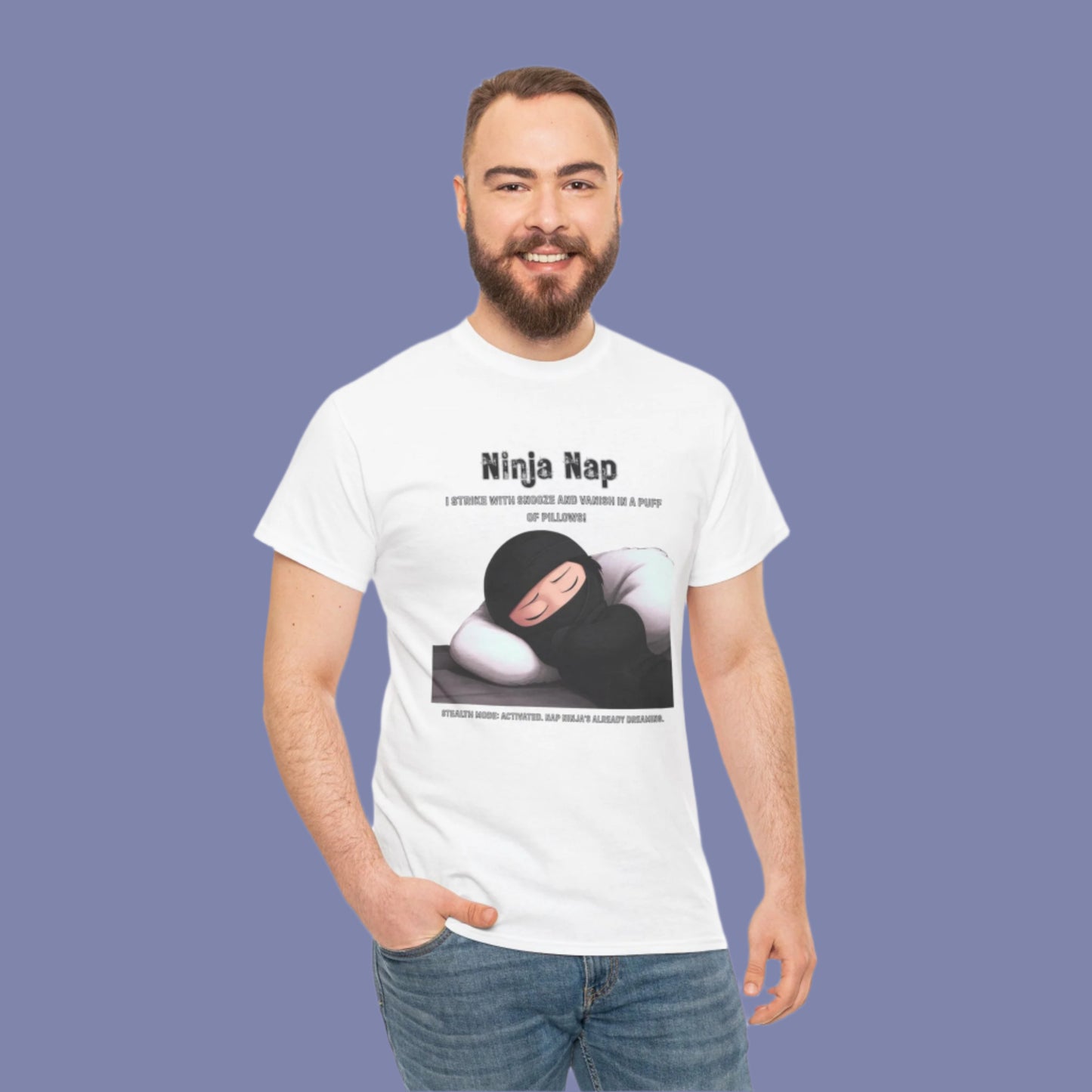 Ninja Nap Tee - I Strike with Snooze and Vanish in a Puff of Pillows!