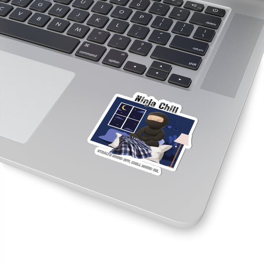 Ninja Chill Kiss-Cut Sticker – Stealth Mode: Off, Chill Mode: On